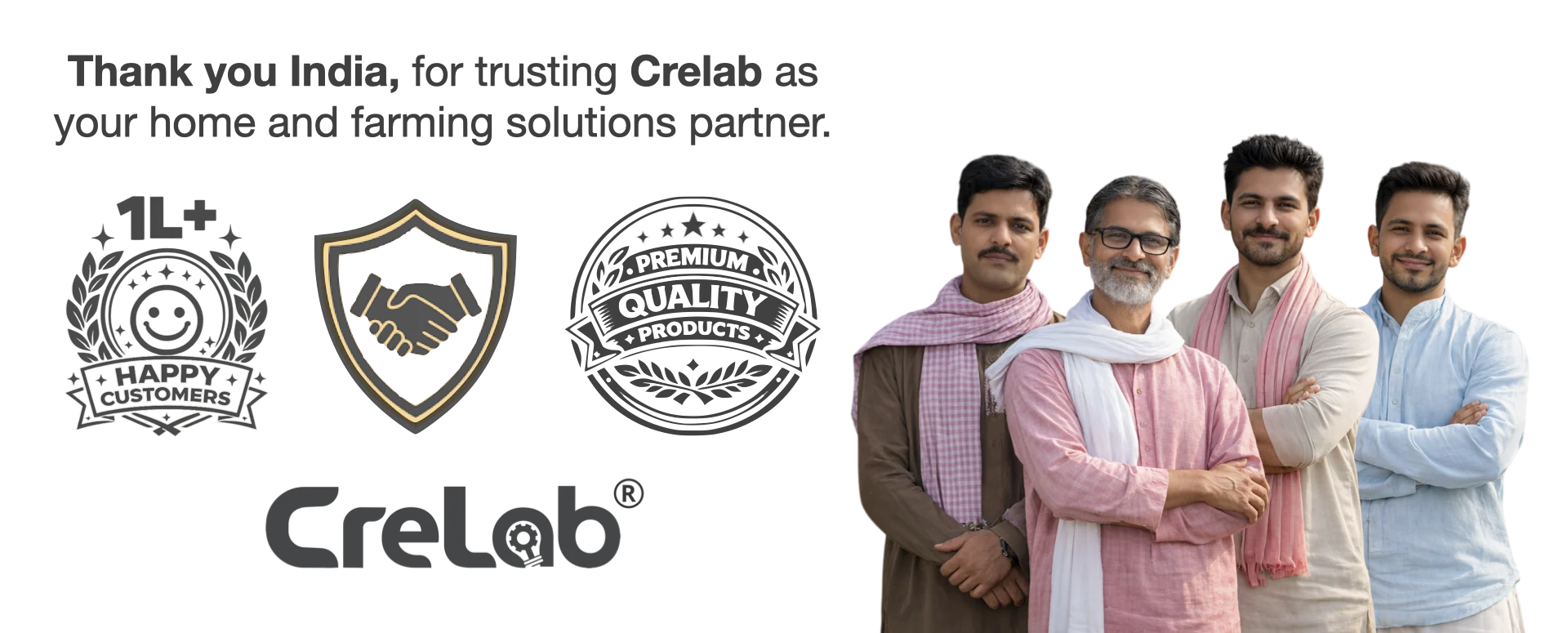 Thank you India, for trusting Crelab as your home and farming solutions partner.
